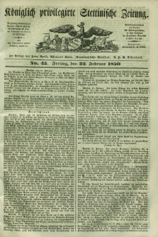 Königlich privilegirte Stettinische Zeitung. 1850, No. 45 (22 Februar) + dod.