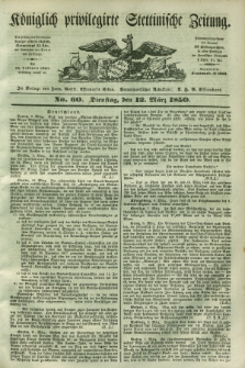 Königlich privilegirte Stettinische Zeitung. 1850, No. 60 (12 März) + dod.