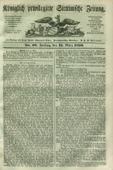 Königlich privilegirte Stettinische Zeitung. 1850, No. 63 (15 März) + dod.