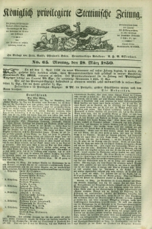 Königlich privilegirte Stettinische Zeitung. 1850, No. 65 (18 März) + dod.