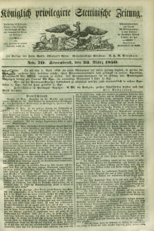 Königlich privilegirte Stettinische Zeitung. 1850, No. 70 (23 März) + dod.