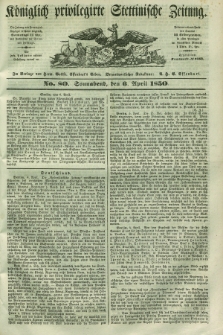 Königlich privilegirte Stettinische Zeitung. 1850, No. 80 (6 April) + dod.