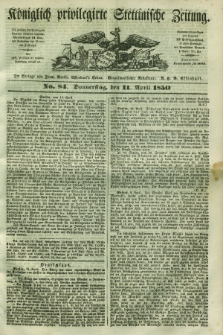 Königlich privilegirte Stettinische Zeitung. 1850, No. 84 (11 April) + dod.