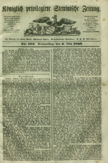 Königlich privilegirte Stettinische Zeitung. 1850, No. 101 (2 Mai) + dod.