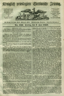 Königlich privilegirte Stettinische Zeitung. 1850, No. 130 (7 Juni) + dod.