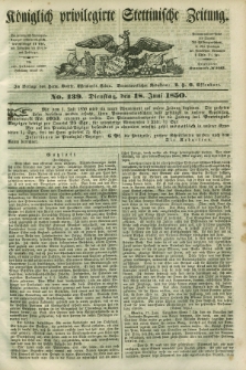 Königlich privilegirte Stettinische Zeitung. 1850, No. 139 (18 Juni)