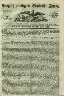 Königlich privilegirte Stettinische Zeitung. 1850, No. 141 (20 Juni) + dod.