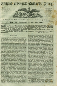 Königlich privilegirte Stettinische Zeitung. 1850, No. 149 (29 Juni) + dod.