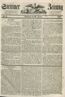 Stettiner Zeitung. 1853, No. 9 (12 Januar)
