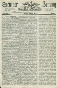 Stettiner Zeitung. 1853, No. 164 (18 Juli)