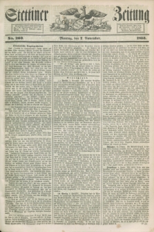 Stettiner Zeitung. 1853, No. 260 (7 November)
