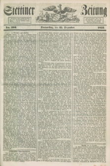 Stettiner Zeitung. 1853, No. 293 (15 Dezember)