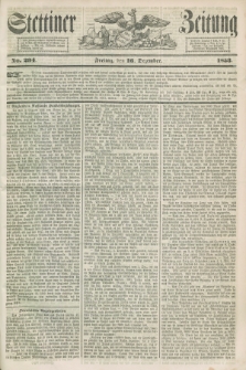 Stettiner Zeitung. 1853, No. 294 (16 Dezember) + dod.