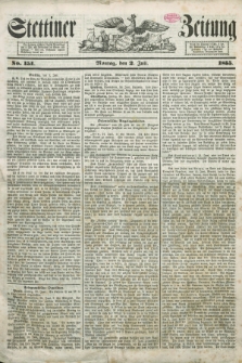 Stettiner Zeitung. 1855, No. 151 (2 Juli)