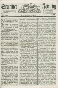 Stettiner Zeitung. 1855, No. 162 (14 Juli)