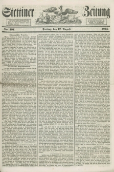 Stettiner Zeitung. 1855, No. 191 (17 August)