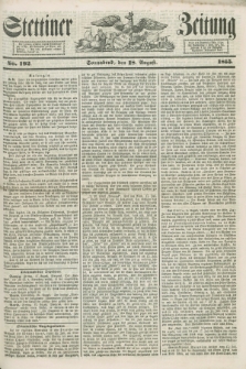 Stettiner Zeitung. 1855, No. 192 (18 August)