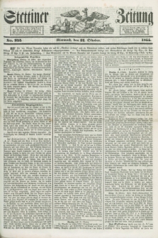 Stettiner Zeitung. 1855, No. 255 (31 Oktober)