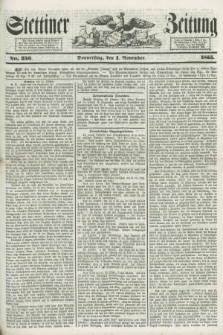 Stettiner Zeitung. 1855, No. 256 (1 November)