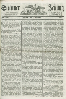 Stettiner Zeitung. 1855, No. 259 (4 November)