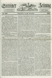 Stettiner Zeitung. 1855, No. 268 (15 November)