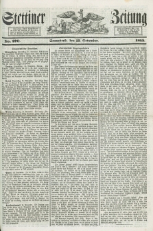 Stettiner Zeitung. 1855, No. 270 (17 November)