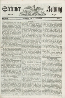 Stettiner Zeitung. 1855, No. 291 (12 Dezember) - Morgen-Ausgabe + dod.
