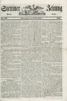 Stettiner Zeitung. 1855, No. 293 (13 Dezember) - Morgen-Ausgabe