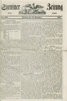Stettiner Zeitung. 1855, No. 302 (18 Dezember) - Abend-Ausgabe
