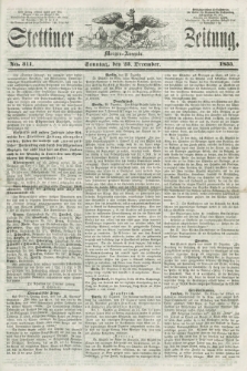 Stettiner Zeitung. 1855, No. 311 (23 Dezember) - Morgen-Ausgabe