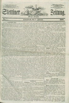 Stettiner Zeitung. 1856, No. 7 (5 Januar) - Morgen-Ausgabe