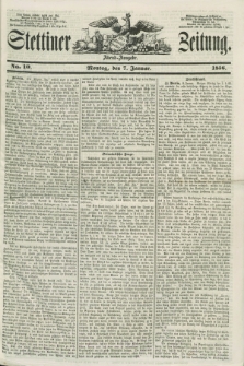 Stettiner Zeitung. 1856, No. 10 (7 Januar) - Abend-Ausgabe