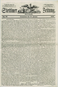 Stettiner Zeitung. 1856, No. 20 (12 Januar) - Abend-Ausgabe