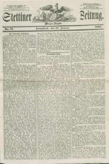 Stettiner Zeitung. 1856, No. 31 (19 Januar) - Morgen-Ausgabe