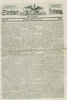 Stettiner Zeitung. 1856, No. 33 (20 Januar) - Morgen-Ausgabe + dod.