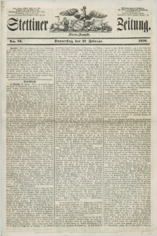 Stettiner Zeitung. 1856, No. 88 (21 Februar) - Abend-Ausgabe