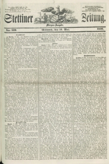 Stettiner Zeitung. 1856, No. 220 (14 Mai) - Morgen-Ausgabe