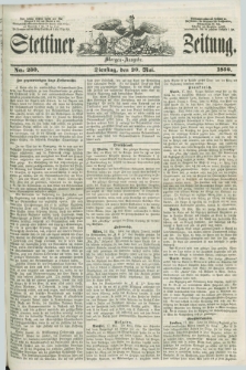 Stettiner Zeitung. 1856, No. 230 (20 Mai) - Morgen-Ausgabe