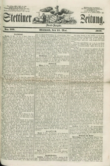 Stettiner Zeitung. 1856, No. 233 (21 Mai) - Abend-Ausgabe