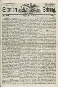 Stettiner Zeitung. 1856, No. 260 (6 Juni) - Morgen-Ausgabe
