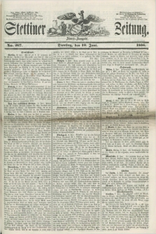 Stettiner Zeitung. 1856, No. 267 (10 Juni) - Abend-Ausgabe