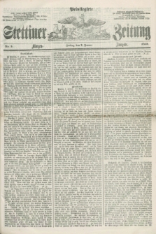 Privilegirte Stettiner Zeitung. 1859, No. 9 (7 Januar) - Morgen-Ausgabe