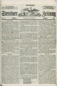 Privilegirte Stettiner Zeitung. 1859, No. 47 (29 Januar) - Morgen-Ausgabe