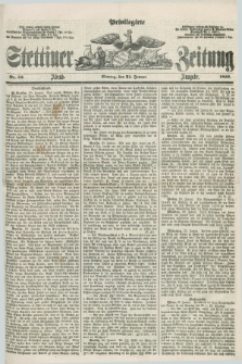 Privilegirte Stettiner Zeitung. 1859, No. 50 (31 Januar) - Abend-Ausgabe