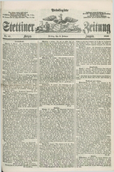 Privilegirte Stettiner Zeitung. 1859, No. 57 (4 Februar) - Morgen-Ausgabe