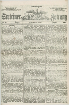 Privilegirte Stettiner Zeitung. 1859, No. 69 (11 Februar) - Morgen-Ausgabe
