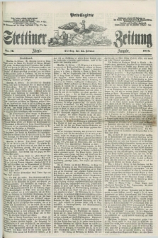 Privilegirte Stettiner Zeitung. 1859, No. 76 (15 Februar) - Abend-Ausgabe