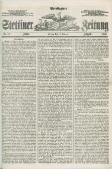 Privilegirte Stettiner Zeitung. 1859, No. 82 (18 Februar) - Abend-Ausgabe