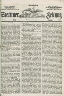 Privilegirte Stettiner Zeitung. 1859, No. 86 (21 Februar) - Abend-Ausgabe