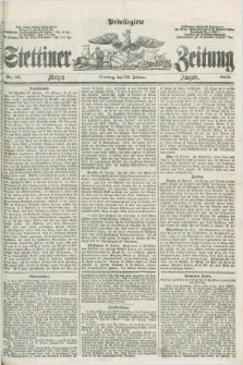 Privilegirte Stettiner Zeitung. 1859, No. 97 (27 Februar) - Morgen-Ausgabe